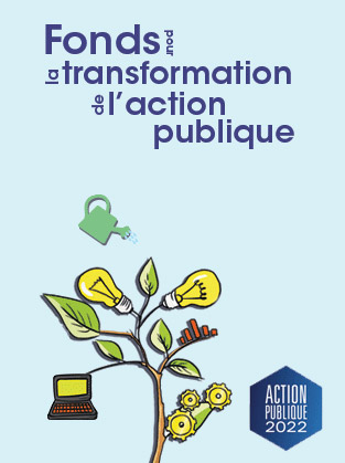 Fonds pour la Transformation de l’Action Publique (FTAP)